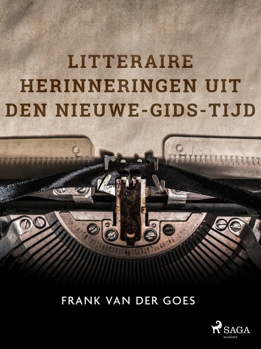 Title details for Litteraire herinneringen uit den Nieuwe-Gids-tijd by Frank van der Goes - Available
